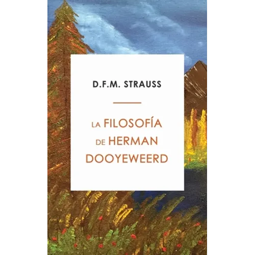 La Filosofía de Herman Dooyeweerd
