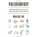 Paleofantasy: What Evolution Really Tells Us about Sex, Diet, and How We Live