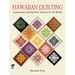 Hawaiian Quilting: Instructions and Full-Size Patterns for 20 Blocks