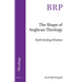 The Shape of Anglican Theology
