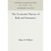 The Economic Theory of Risk and Insurance