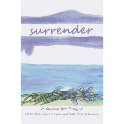 Surrender: A Guide for Prayer