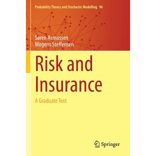Risk and Insurance: A Graduate Text