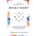 What Now?: A Young Adult's Practical, Spiritual, and Somewhat Unusual Guide to Finding God's Will