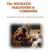 The Socratic Dialogues and Comedies