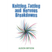 Knitting, Tatting and Nervous Breakdowns