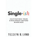 Single-ish: Cultivating Your Singleness Before Marriage