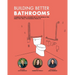 Building Better Bathrooms: Connecting real stories with the details you need for truly accessible results