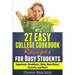 27 Easy College Cookbook Recipes for Busy Students: Appetizers, Breakfasts, Sides, Main Dishes, Desserts, and More!