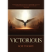 Victorious: Winning the spiritual battles against your marriage, family and life.