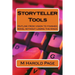 Storyteller Tools: Outline from vision to finished novel without losing the magic