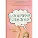 Goodness Gracious: 90 Unfiltered Devotions for This Sometimes-Too-Serious Life