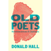 Old Poets: Reminiscences and Opinions