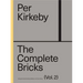 Per Kirkeby: The Complete Bricks: Vol. 2: The Unrealized Projects