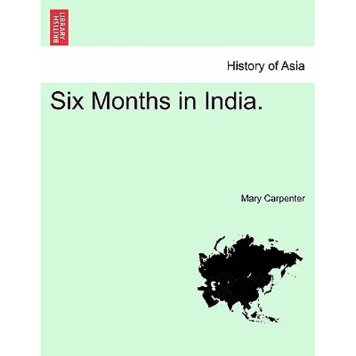 Six Months in India. VOL. II