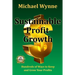 Sustainable Profit Growth: Hundreds of Ways to Keep and Grow Your Profits