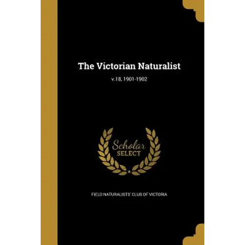 The Victorian Naturalist; v.18, 1901-1902