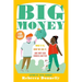 Big Money: What It Is, How We Use It, and Why Our Choices Matter