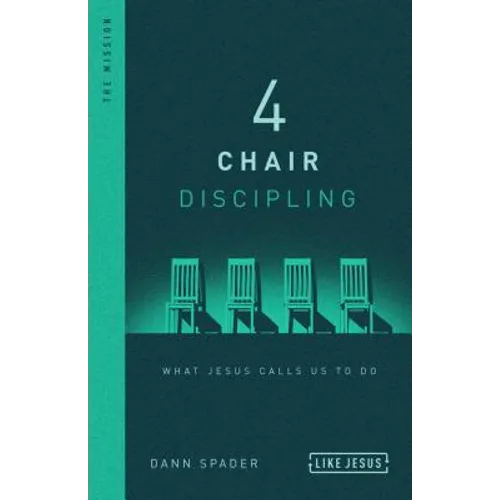 4 Chair Discipling: What Jesus Calls Us to Do