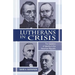 Lutherans in Crisis Op
