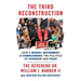 The Third Reconstruction: How a Moral Movement Is Overcoming the Politics of Division and Fear