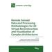 Remote Sensed Data and Processing Methodologies for 3D Virtual Reconstruction and Visualization of Complex Architectures