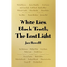 White Lies, Black Truth, The Lost Light