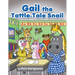 Gail the Tattle-Tale Snail