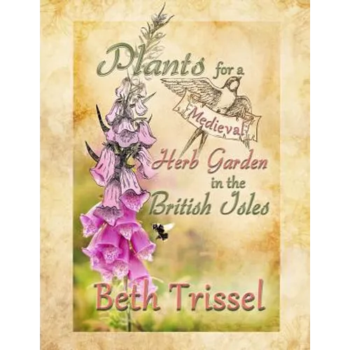 Plants for a Medieval Herb Garden in the British Isles