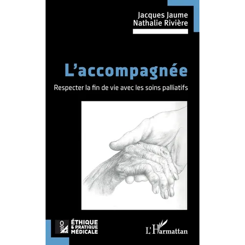 L'accompagnée: Respecter la fin de vie avec les soins palliatifs