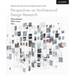 Perspectives on Architectural Design Research: What Matters - Who Cares - How