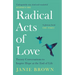 Radical Acts of Love: How We Find Hope at the End of Life
