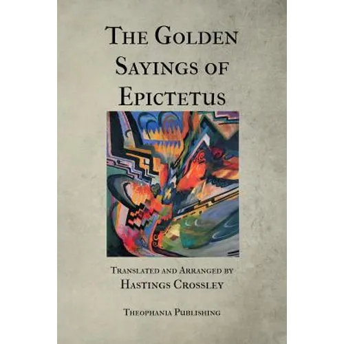 The Golden Sayings of Epictetus