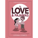 In Love & Pajamas: A Collection of Comics about Being Yourself Together