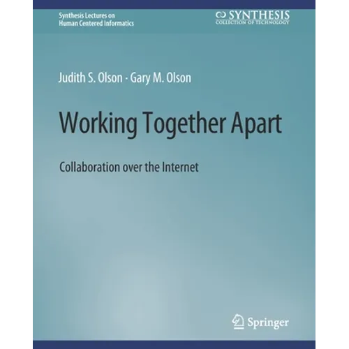 Working Together Apart: Collaboration Over the Internet