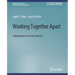 Working Together Apart: Collaboration Over the Internet