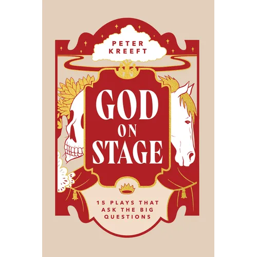 God on Stage: 15 Plays That Ask the Big Questions