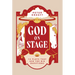 God on Stage: 15 Plays That Ask the Big Questions