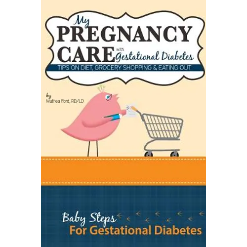 My Pregnancy Care With Gestational Diabetes: Tips On Diet, Grocery Shopping, and Eating Out