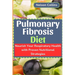 Pulmonary Fibrosis Diet: Nourish Your Respiratory Health with Proven Nutritional Strategies