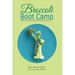 Broccoli Boot Camp: Basic Training for Parents of Selective Eaters