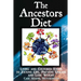 The Ancestors Diet: Living and Cultured Foods to Extend Life, Prevent Disease and Lose Weight