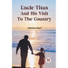 Uncle Titus And His Visit To The Country