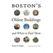 Boston's Oldest Buildings and Where to Find Them