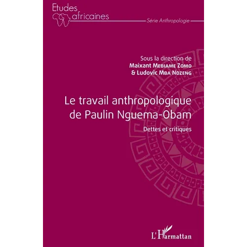 Le travail anthropologique de Paulin Nguema-Obam: Dettes et critiques