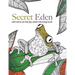 Secret Eden: anti-stress art therapy colouring book