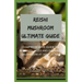 Reishi Mushroom Ultimate Guide: Comprehensive Guide To Benefits, Uses And Growing Mushroom At Your Home