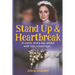 Stand Up and Heartbreak: A Comic and a Sex Addict Walk into a Marriage...