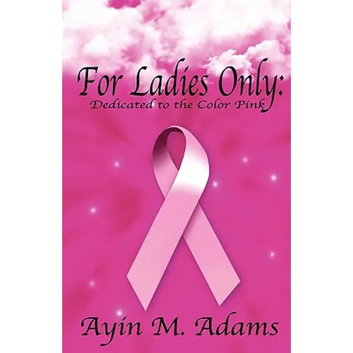For Ladies Only: Dedicated To The Color Pink