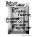 Schule Oberhuber: Der Künstler, Rektor, Ausstellungsmacher Und Sein Programm